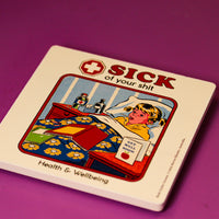 Sick Of Your Shit Candle Coaster