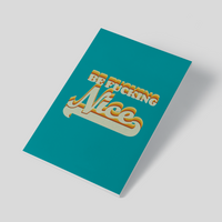 Be Nice © - A4 Print - Original Artwork by RinkyDink©