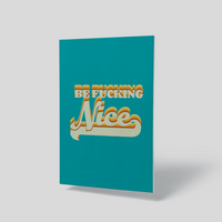 Be Nice © - A4 Print - Original Artwork by RinkyDink©