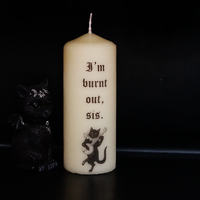 I'm Burnt Out Pillar Candle (VG)