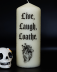 Live, Laugh, Loathe Pillar Candle